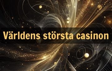 Abstrakt bakgrund i svart och guld samt texten "Världens största casinon" i guld